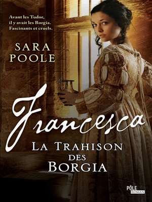 cover image of Francesca la Trahison des Borgia